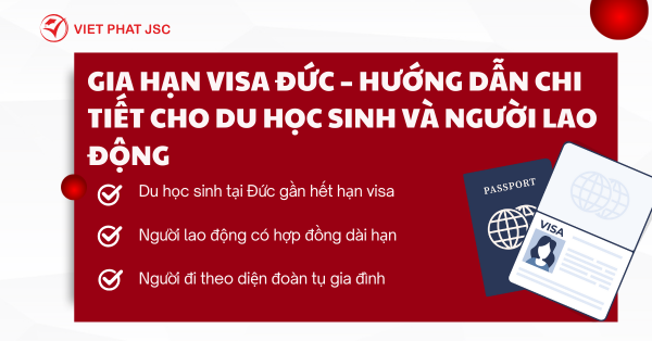 GIA HẠN VISA ĐỨC – HƯỚNG DẪN CHI TIẾT CHO DU HỌC SINH VÀ NGƯỜI LAO ĐỘNG